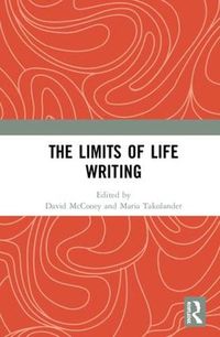 Cover image for The Limits of Life Writing
