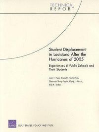 Cover image for Student Displacement in Louisiana After the Hurricanes of 2005: Experiences of Public Schools and Their Students