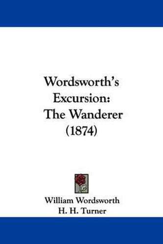 Cover image for Wordsworth's Excursion: The Wanderer (1874)