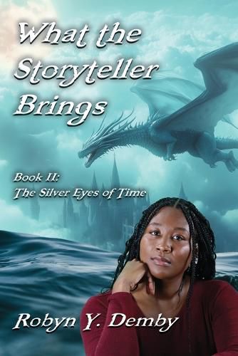 Cover image for What the Storyteller Brings - Book II