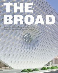 Cover image for The Broad: An Art Museum Designed by Diller Scofidio + Renfro