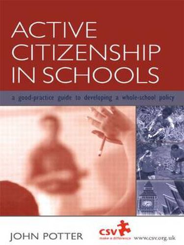 Cover image for Active Citizenship in Schools: A Good Practice Guide to Developing a Whole School Policy