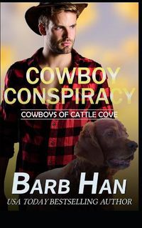 Cover image for Cowboy Conspiracy (Cowboys of Cattle Cove Book 5)