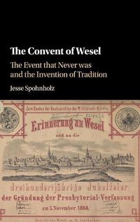 Cover image for The Convent of Wesel: The Event that Never was and the Invention of Tradition