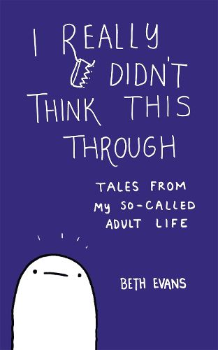 Cover image for I Really Didn't Think This Through