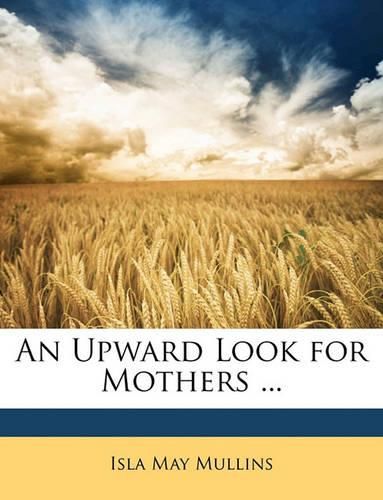 An Upward Look for Mothers ...