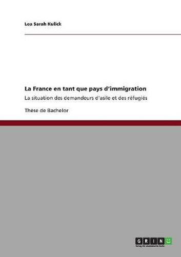 Cover image for La France en tant que pays d'immigration: La situation des demandeurs d'asile et des refugies