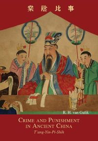 Cover image for Crime and Punishment in Ancient China: T'ang-Yin-Pi-Shih