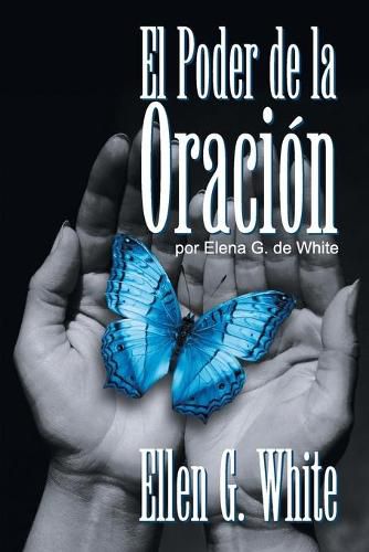 El Poder de la Oracion: (Power of Prayer)