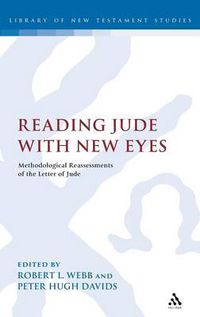 Cover image for Reading Jude With New Eyes: Methodological Reassessments of the Letter of Jude