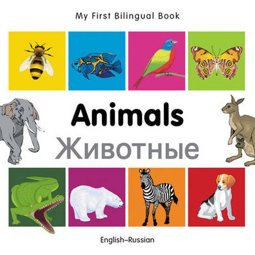 Cover image for My First Bilingual Book -  Animals (English-Russian)