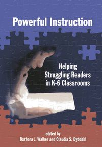 Cover image for Powerful Instruction: Helping Struggling Readers in K-6 Classrooms