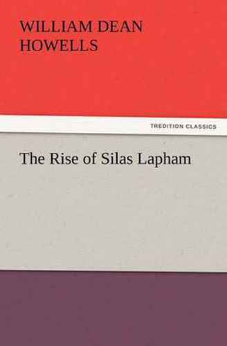 Cover image for The Rise of Silas Lapham