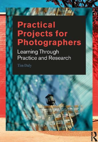 Cover image for Practical Projects for Photographers: Learning Through Practice and Research