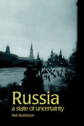 Cover image for Russia: A State of Uncertainty