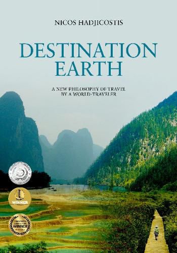 Cover image for Destination Earth: A New Philosophy of Travel by a World-Traveler