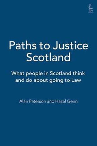 Cover image for Paths to Justice Scotland: What people in Scotland think and do about going to Law