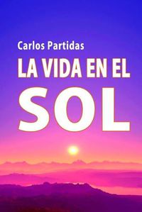 Cover image for La Vida En El Sol