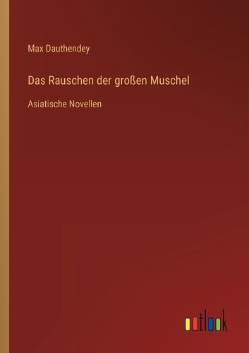 Cover image for Das Rauschen der grossen Muschel