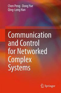 Cover image for Communication and Control for Networked Complex Systems