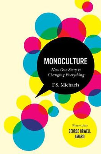 Cover image for Monoculture: How One Story Is Changing Everything