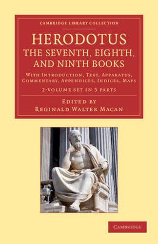 Cover image for Herodotus: The Seventh, Eighth, and Ninth Books 2 Volume Set in 3 Paperback Pieces: With Introduction, Text, Apparatus, Commentary, Appendices, Indices, Maps