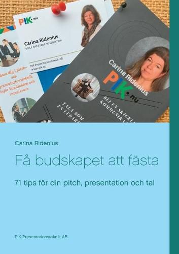 Cover image for Fa budskapet att fasta: 71 tips foer din pitch, presentation och tal