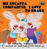 Cover image for Me Encanta Compartir I Love to Share: Spanish English Bilingual Edition