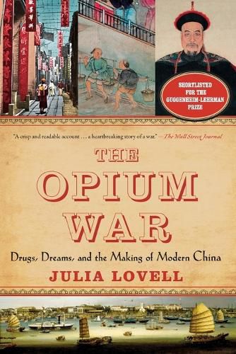 Cover image for The Opium War: Drugs, Dreams, and the Making of Modern China