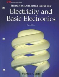 Cover image for Electricity and Basic Electronics, Instructor's Annotated Workbook