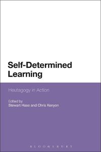 Cover image for Self-Determined Learning: Heutagogy in Action
