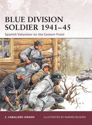 Cover image for Blue Division Soldier 1941-45: Spanish Volunteer on the Eastern Front