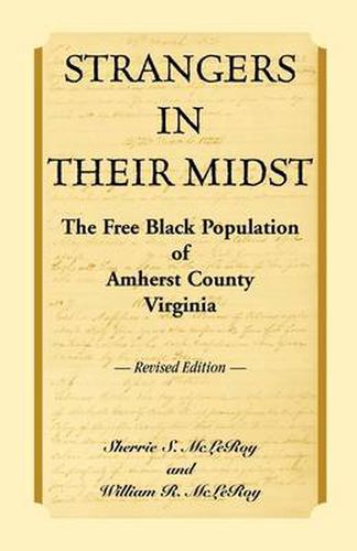 Cover image for Strangers in their Midst: The Free Black Population of Amherst County, Virginia, Revised Edition