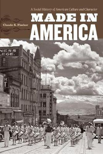 Cover image for Made in America: A Social History of American Culture and Character