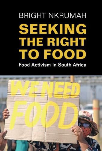 Cover image for Seeking the Right to Food: Food Activism in South Africa