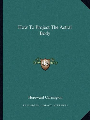 Cover image for How to Project the Astral Body