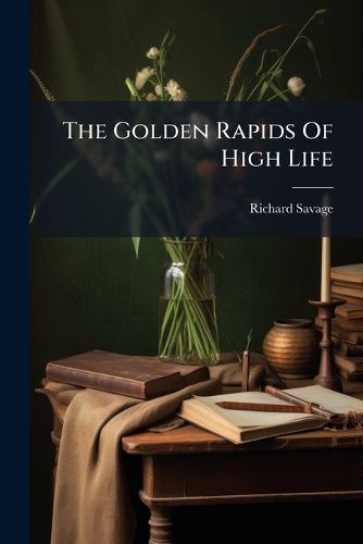 Cover image for The Golden Rapids Of High Life
