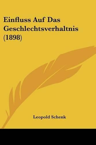 Cover image for Einfluss Auf Das Geschlechtsverhaltnis (1898)