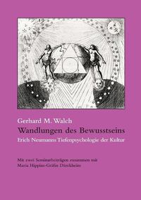 Cover image for Wandlungen des Bewusstseins: Erich Neumanns Tiefenpsychologie der Kultur