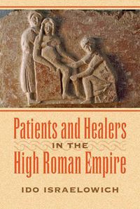 Cover image for Patients and Healers in the High Roman Empire