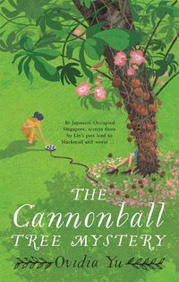 Cover image for The Cannonball Tree Mystery: From the CWA Historical Dagger Shortlisted author comes an exciting new historical crime novel
