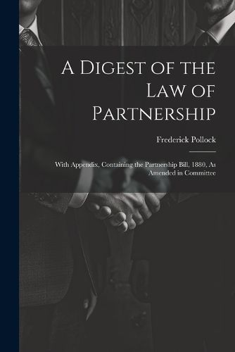 A Digest of the Law of Partnership