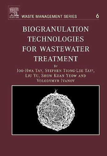 Cover image for Biogranulation Technologies for Wastewater Treatment: Microbial Granules