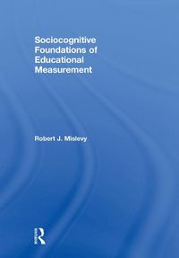 Cover image for Sociocognitive Foundations of Educational Measurement