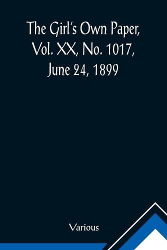 Cover image for The Girl's Own Paper, Vol. XX, No. 1017, June 24, 1899