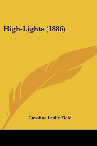 Cover image for High-Lights (1886)