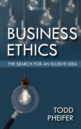 Cover image for Business Ethics: The Search for an Elusive Idea