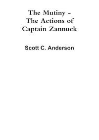 Cover image for The Mutiny - The Actions of Captain Zannuck