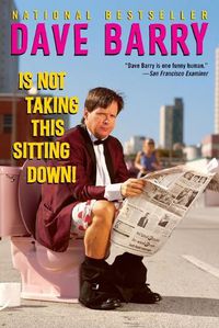 Cover image for Dave Barry Is Not Taking This Sitting Down