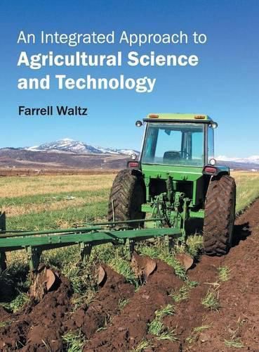 Cover image for An Integrated Approach to Agricultural Science and Technology